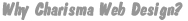 Why Charisma Web Design?